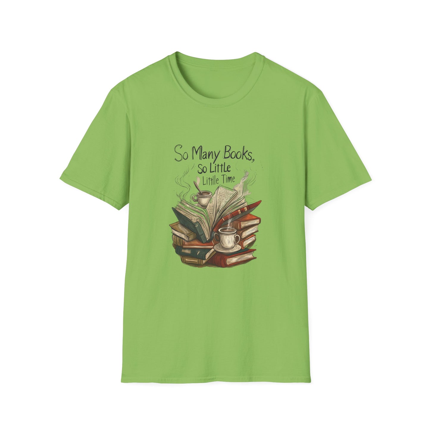 Book Lover's Unisex Softstyle T-Shirt - "So Many Books, So Little Time"