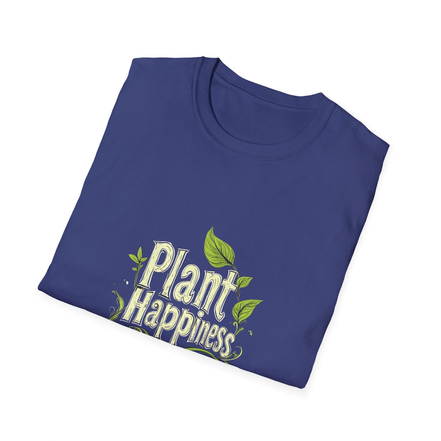 Plant Happiness Unisex Softstyle T-Shirt - Eco-Friendly Inspirational Tee - Tee Fusion Lab