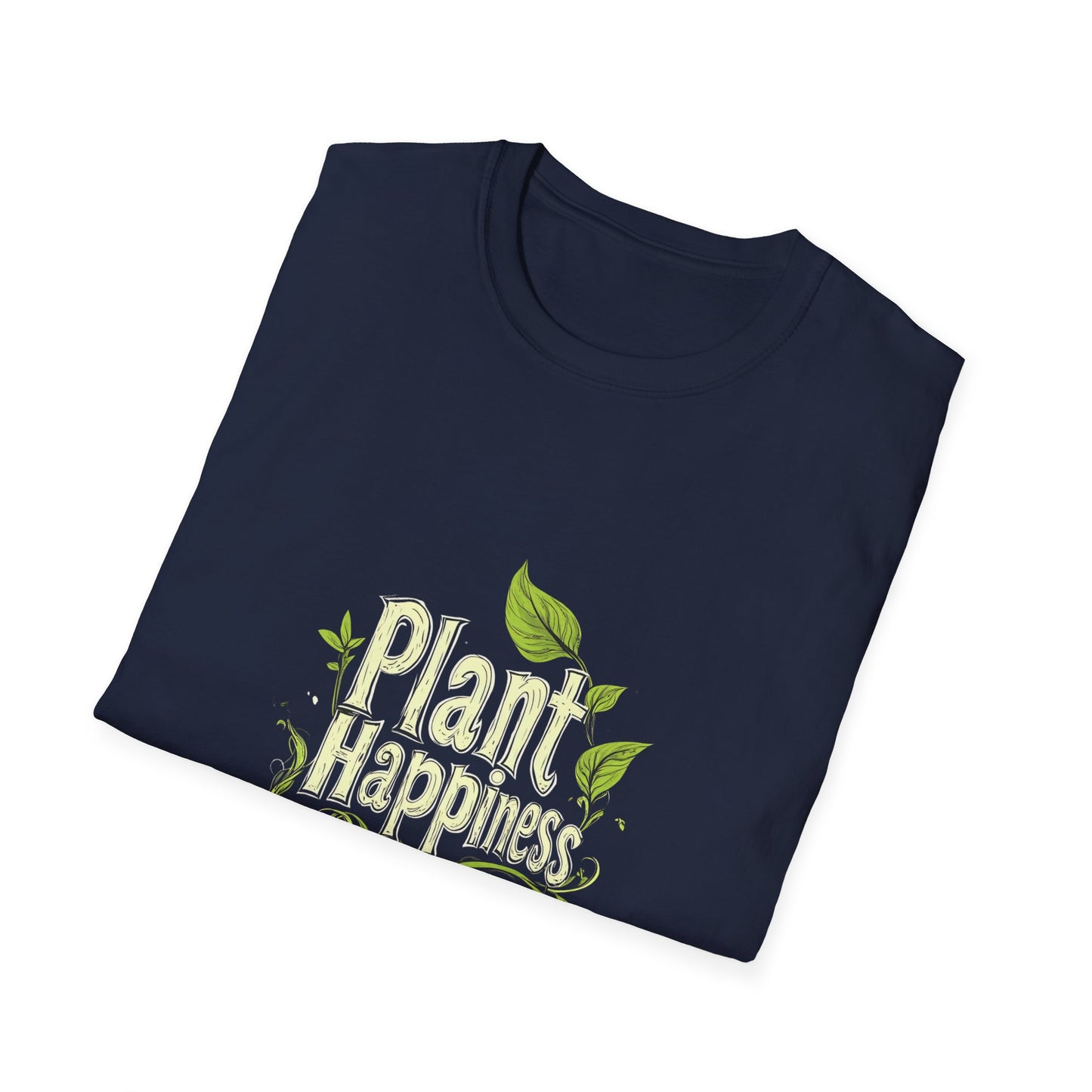 Plant Happiness Unisex Softstyle T-Shirt - Eco-Friendly Inspirational Tee - Tee Fusion Lab