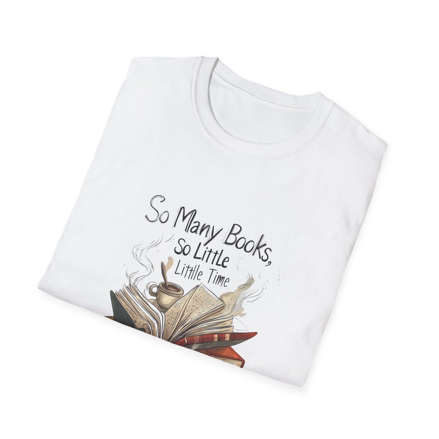 Book Lover's Unisex Softstyle T-Shirt - "So Many Books, So Little Time"