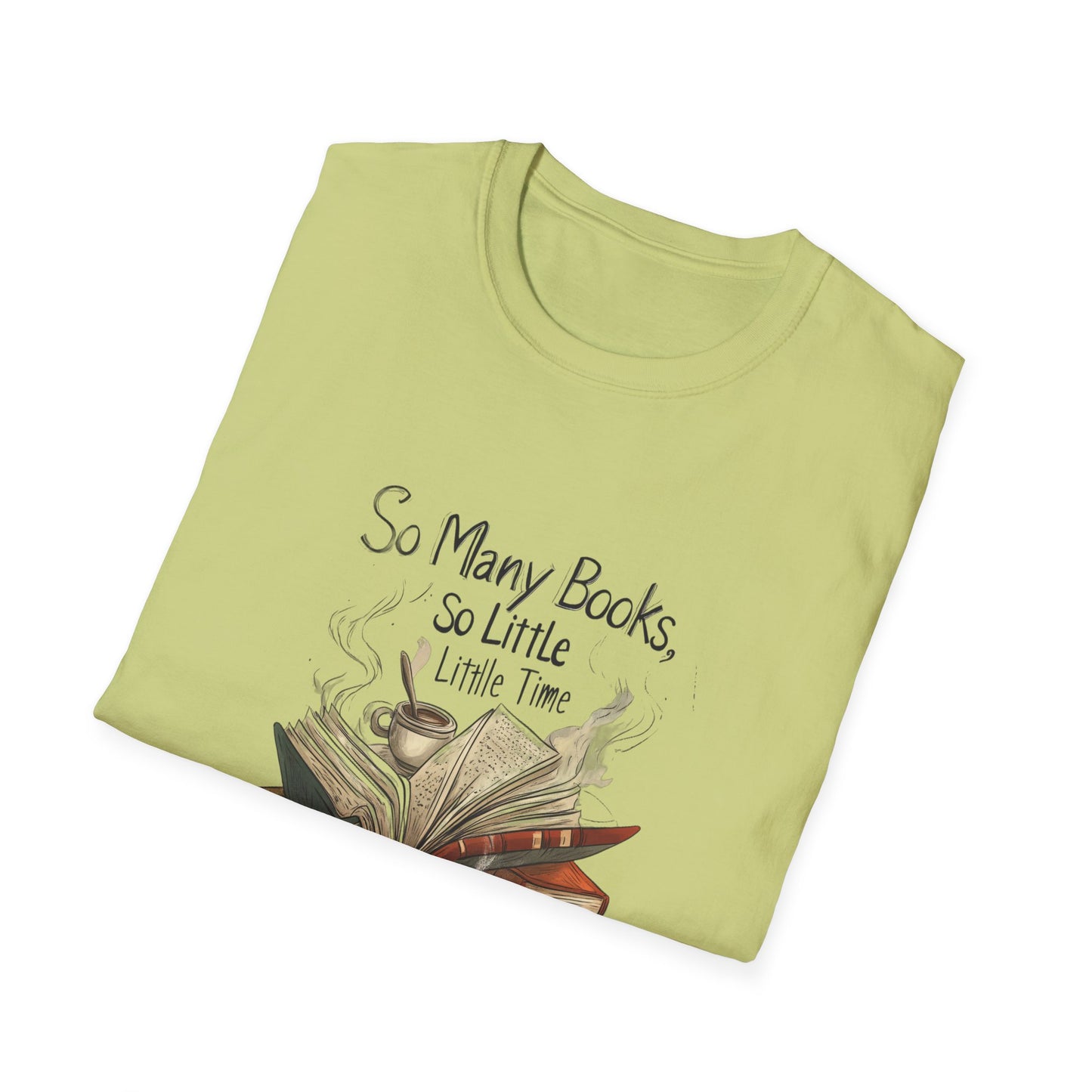 Book Lover's Unisex Softstyle T-Shirt - "So Many Books, So Little Time"
